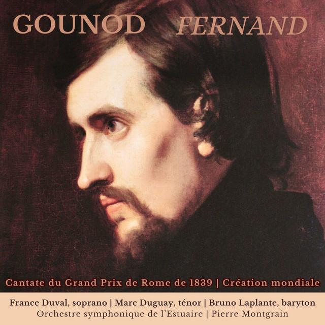 GOUNOD - « FERNAND » - Cantate du Grand Prix de Rome 1839 - Création mondiale