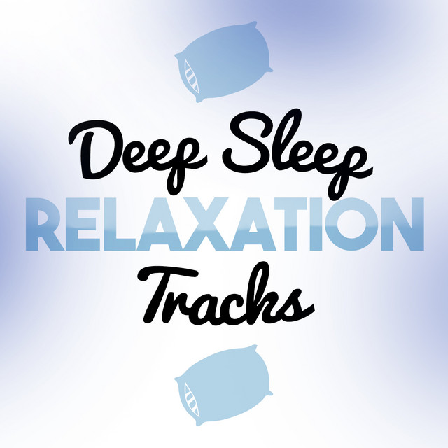 Deep Sleep Relaxation Tracks cover art