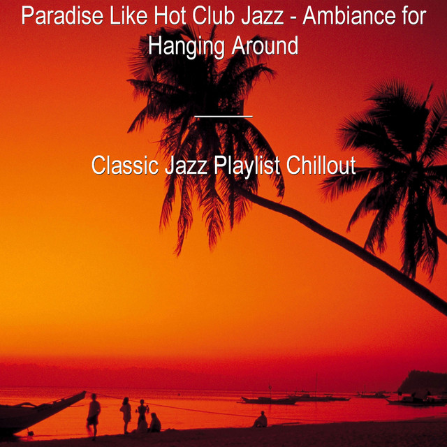 Paradise Like Hot Club Jazz - Ambiance for Hanging Around - Album by ...