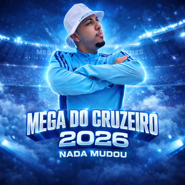Mega do Cruzeiro 2026 (Nada Mudou)