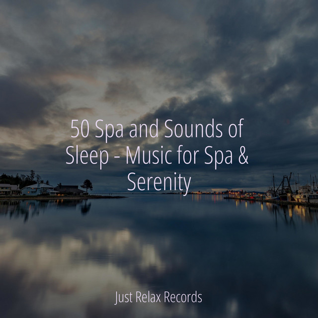 50 Spa and Sounds of Sleep - Music for Spa & Serenity - Album by Yoga ...
