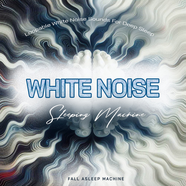 White Noise Sleeping Machine - Loopable White Noise Sounds For Deep Sleep cover art