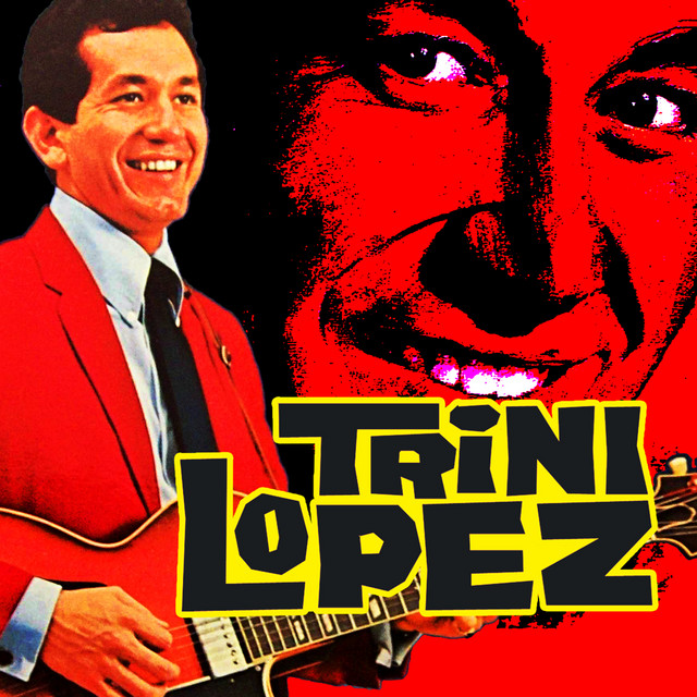 未完成trini lopez 335 Trini Lopez - Álbum de Trini Lopez | Spotify