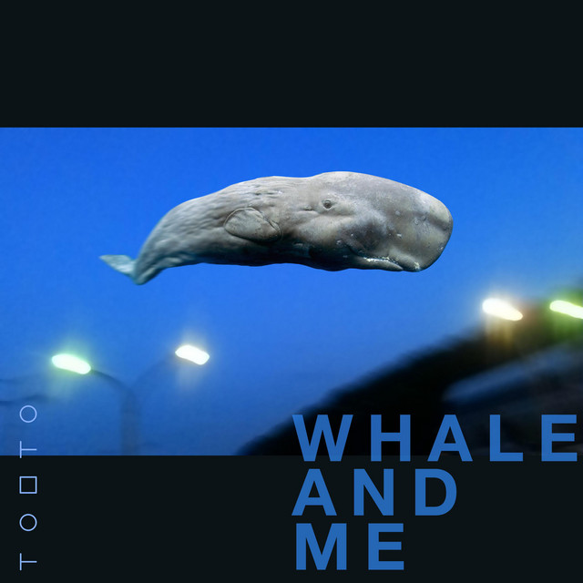 Обкладинка: Whale And Me — Tobto