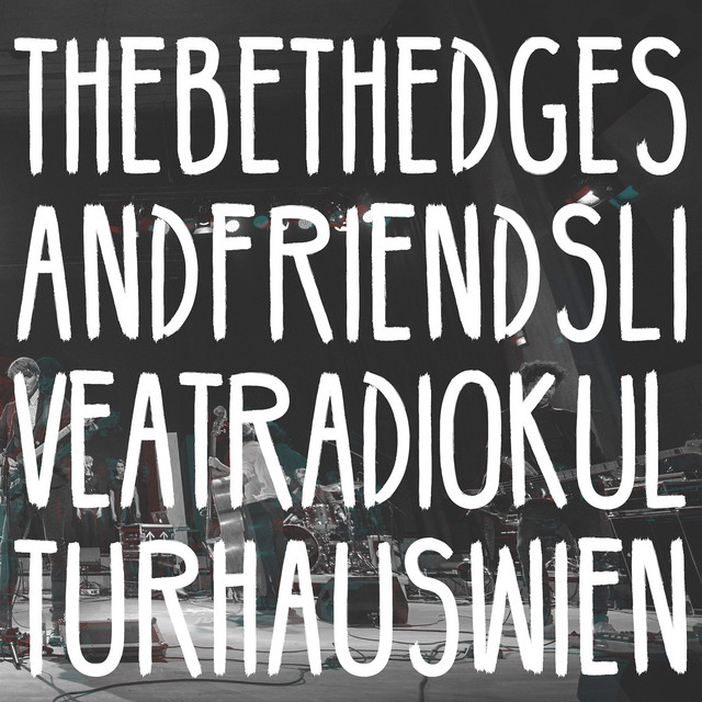 The Beth Edges and Friends Live at RadioKulturhaus Wien cover art