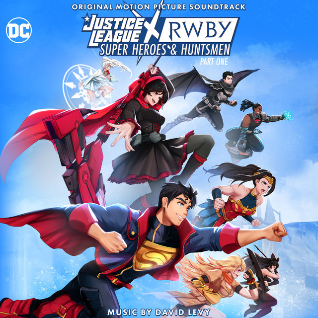 Justice League x RWBY: Super Heroes and Huntsmen, Part One (Original Motion Picture Soundtrack) cover art