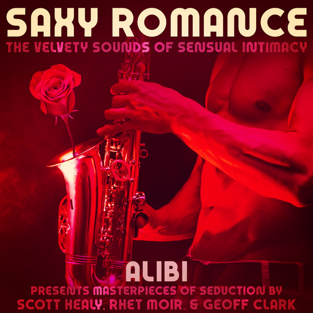 Saxy Romance - Album by Alibi Music | Spotify