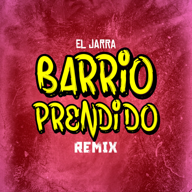 Barrio Prendido - Remix