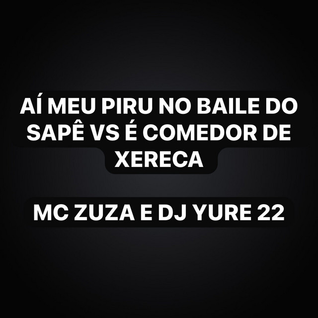 Ai Meu Piru No Baile Do Sapê Vs É Comedor De Xereca