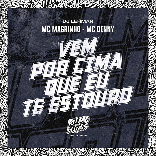 Vem por Cima Que Eu Te Estouro