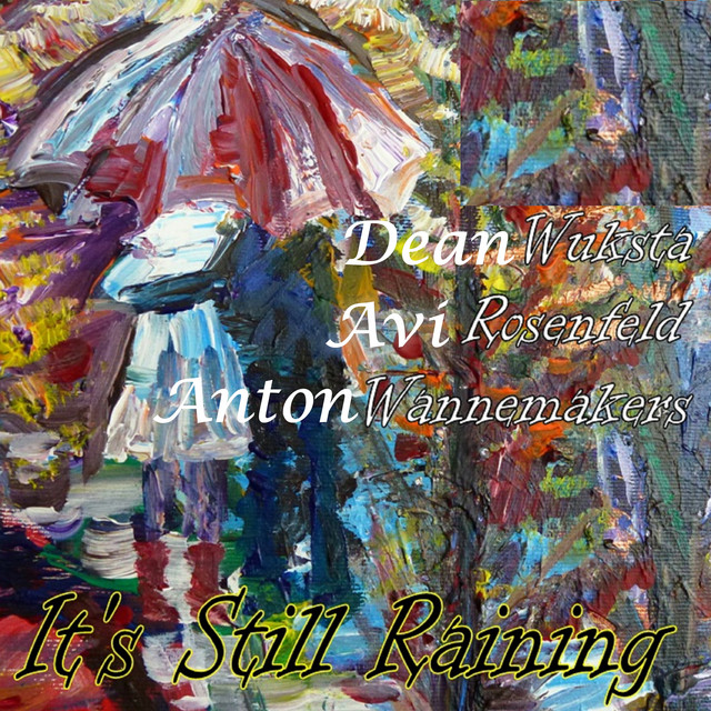 It's Still Raining - Album by Avi Rosenfeld | Spotify