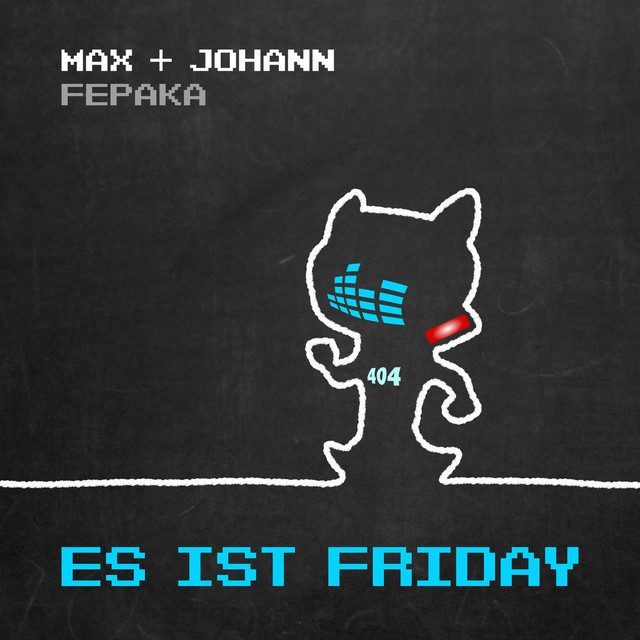 Es ist Friday