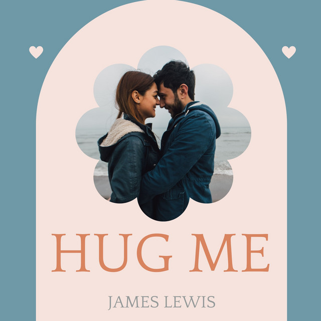 Hug Me - Album by James Lewis | Spotify