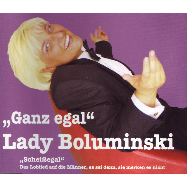 Ganz egal