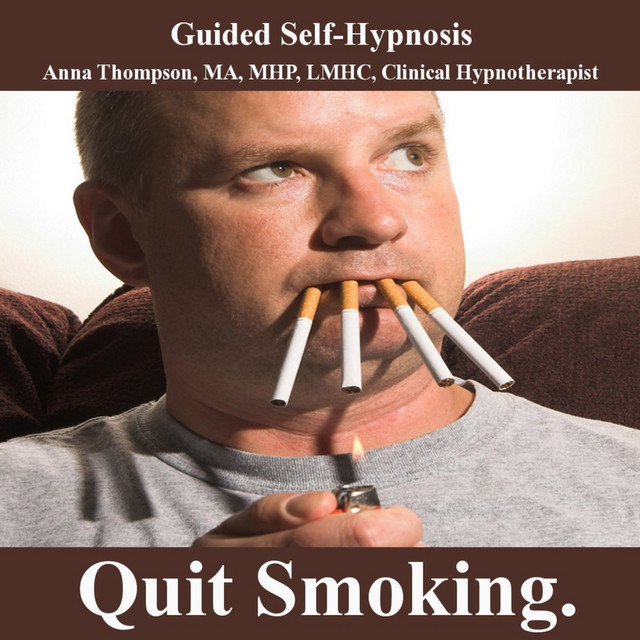 Quit Smoking Hypnosis, Overcome Cigarette and Nicotine Addiction - Album by  Anna Thompson