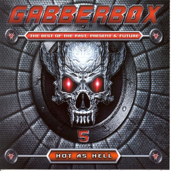 The Gabberbox - The Best of Past, Present & Future, Vol. 5 (Hot as Hell) cover art
