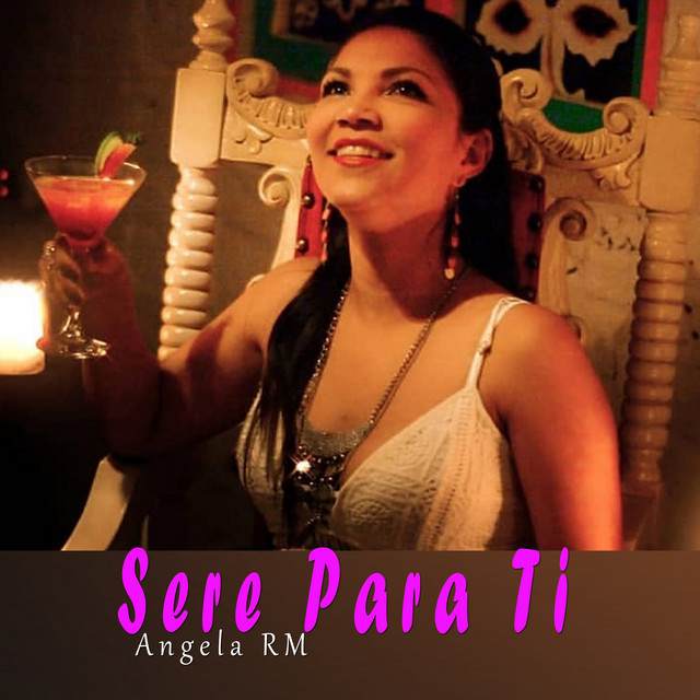 Sere Para Ti - song and lyrics by Angela RM | Spotify