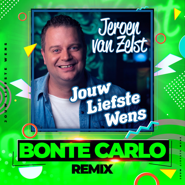 Jouw Liefste Wens - Bonte Carlo Remix