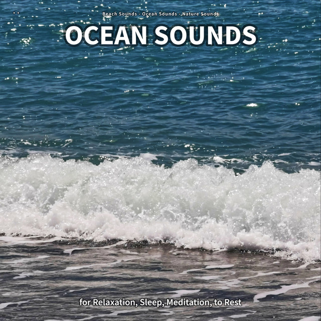** Ocean Sounds for Relaxation, Sleep, Meditation, to Rest cover art