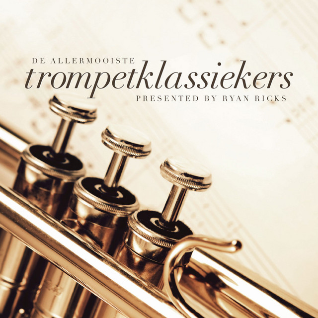 De Allermooiste Trompetklassiekers - Presented by Ryan Ricks cover