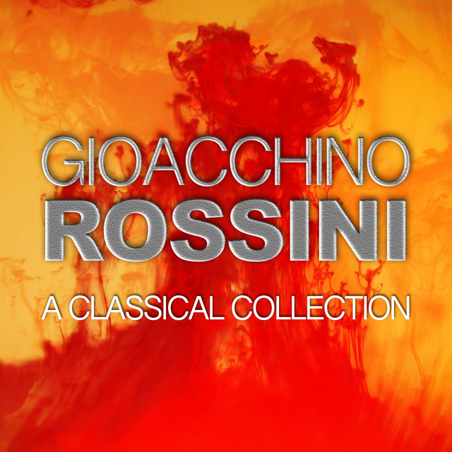 Gioacchino Rossini: A Classical Collection - Álbum de Gioachino