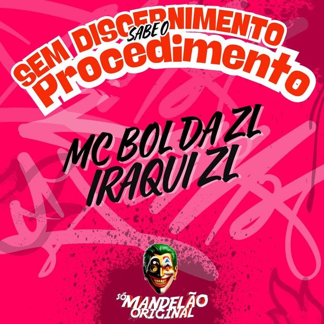 Sem Discernimento Sabe o Procedimento