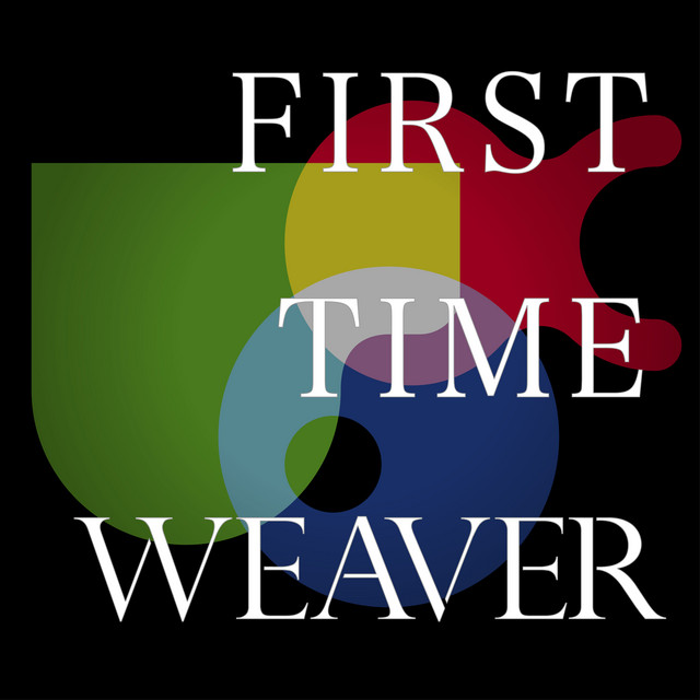 FIRST TIME WEAVER cover art