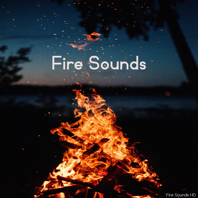 Fire Sounds - EP by Fire Sounds HD | Spotify