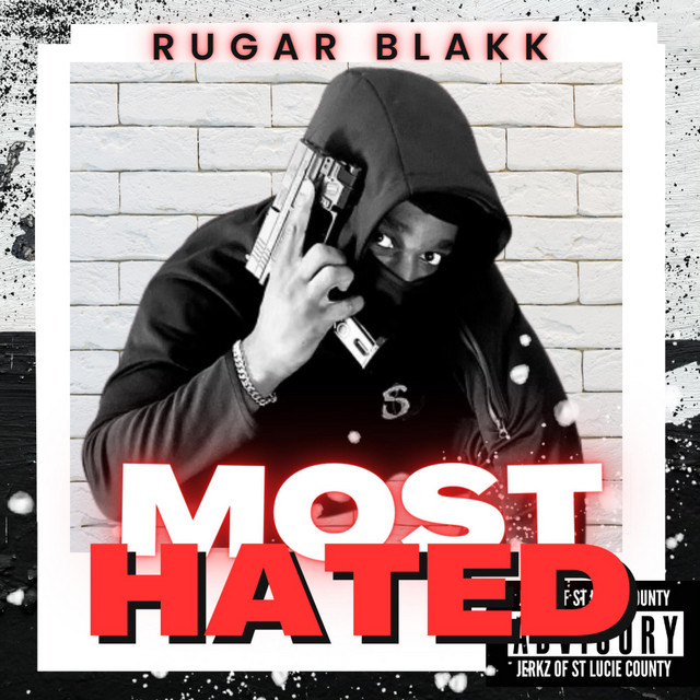Most Hated - Album by Rugar Blakk | Spotify