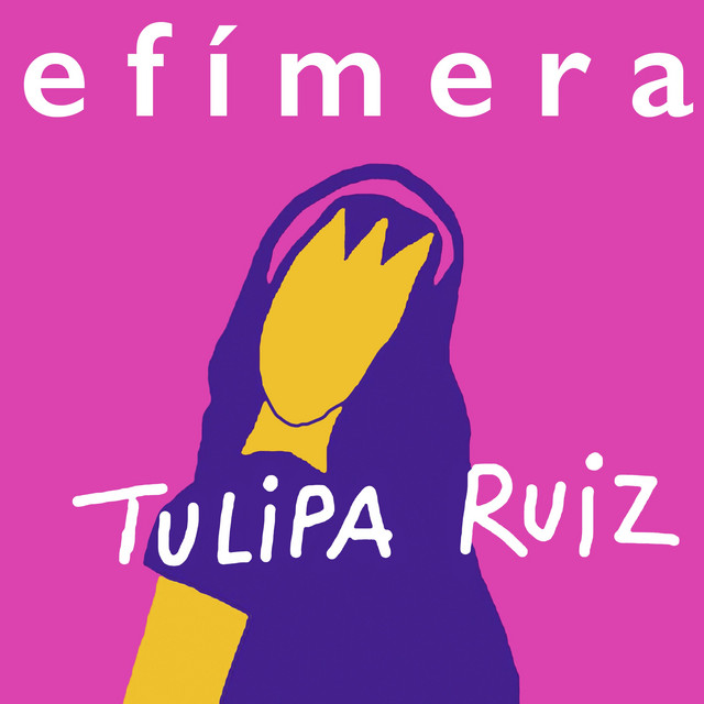 Efímera by Tulipa Ruiz