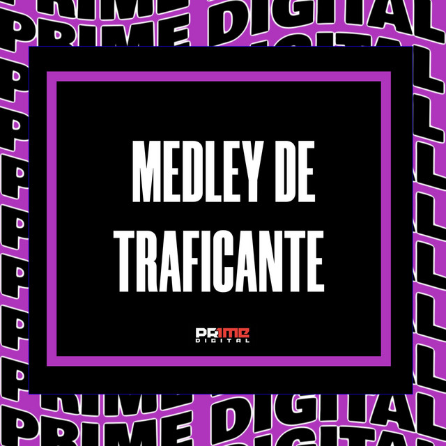 MEDLEY DE TRAFICANTE