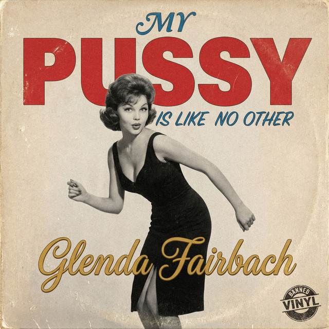 My Pussy Is Like No Other - Single by Banned Vinyl | Spotify