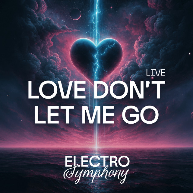 Love Don't Let Me Go - Live