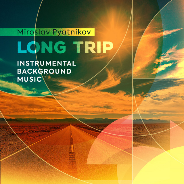 Обкладинка Miroslav Pyatnikov — Long Trip - Instrumental Background Music