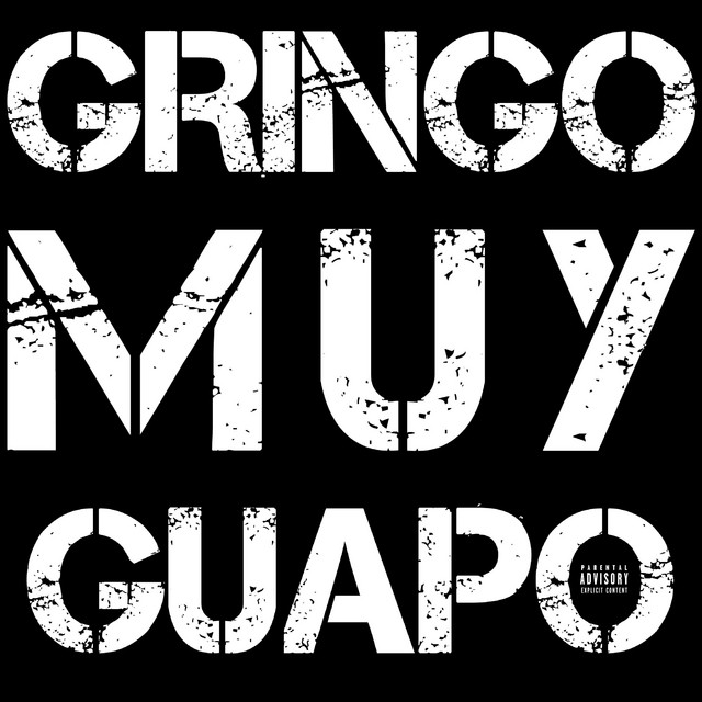 Gringo Muy Guapo