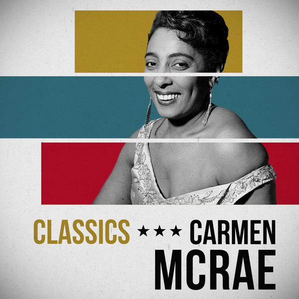 Classics - Album by Carmen McRae | Spotify