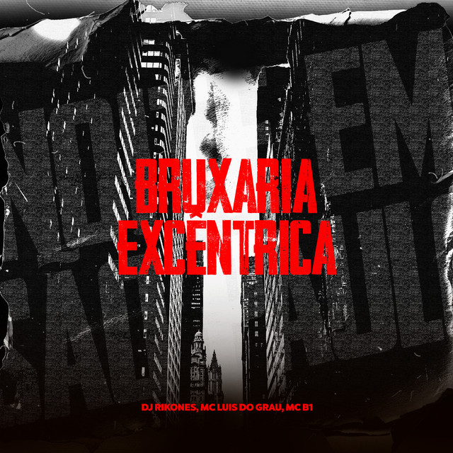 DJ Rikones, MC LUIS DO GRAU, MC B1 – Bruxaria Excêntrica