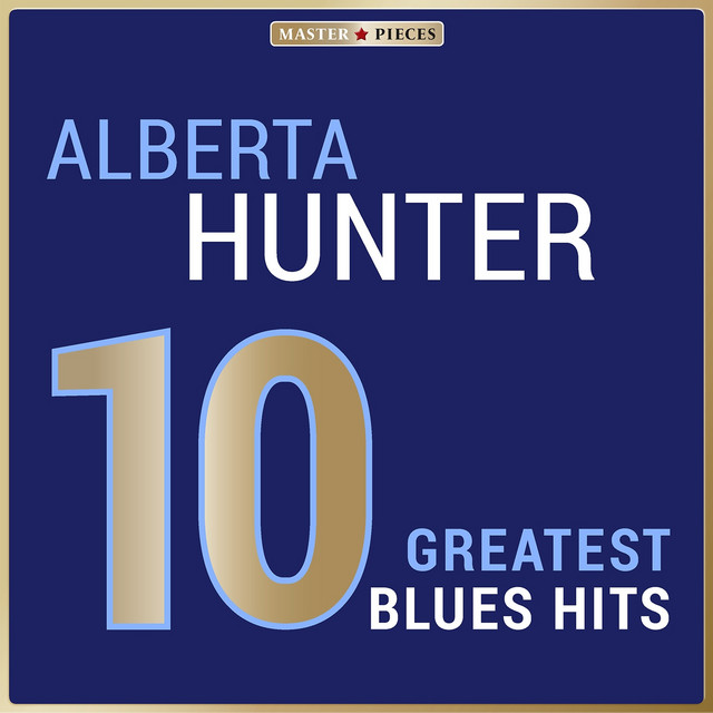 Masterpieces Presents Alberta Hunter: 10 Greatest Blues Hits cover art