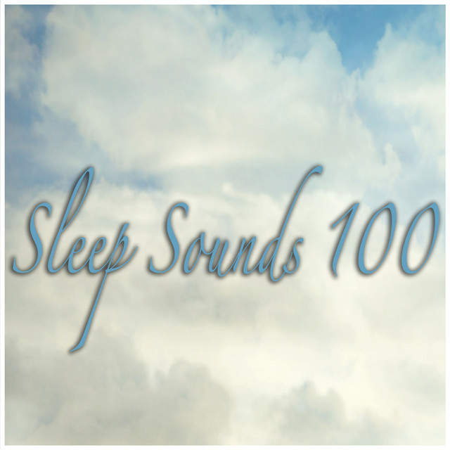 Sleep Sounds 100 cover art