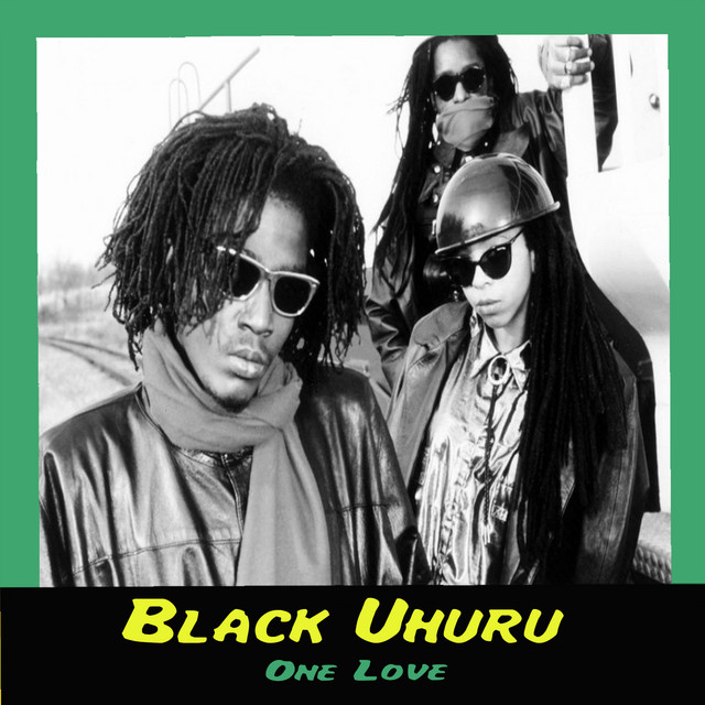 One Love - song and lyrics by Black Uhuru | Spotify