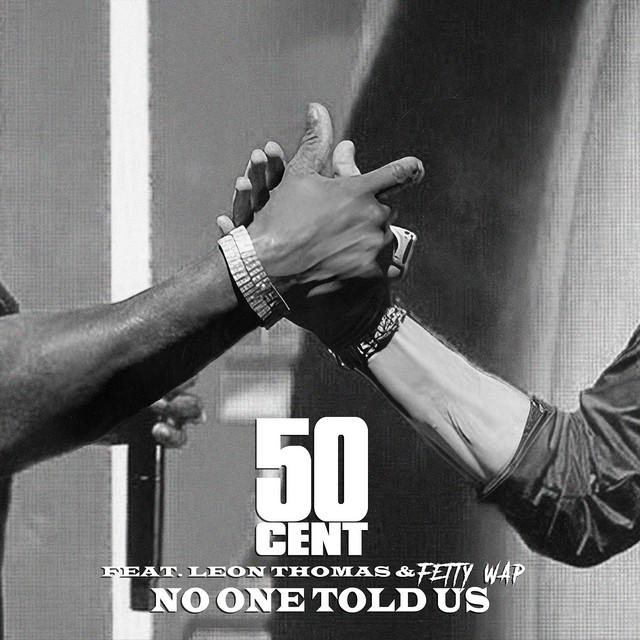 No One Told Us (Extended Version) by 50 Cent