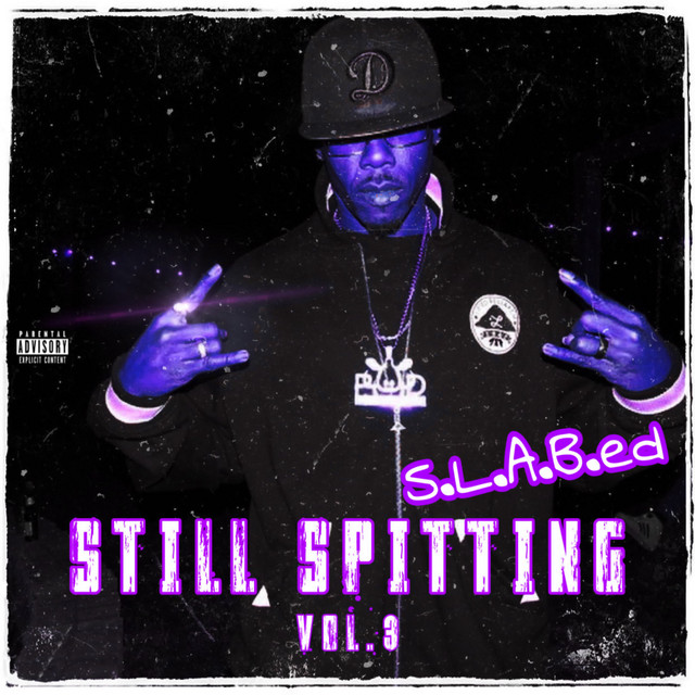 Still Spitting, Vol. 3 (S.L.A.B.ed Versions) cover art