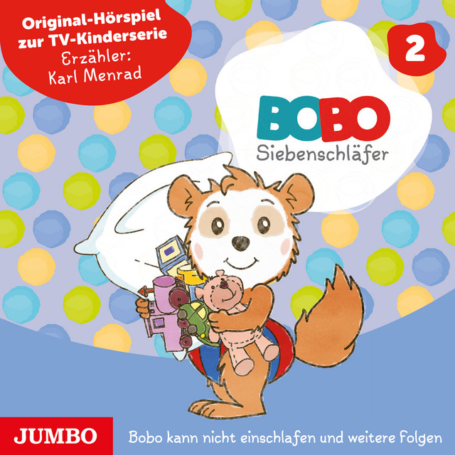 Bobo Siebenschläfer. Bobo kann nicht einschlafen und weitere Folgen [Band 2] (Original-Hörspiel zur TV-Kinderserie) cover art