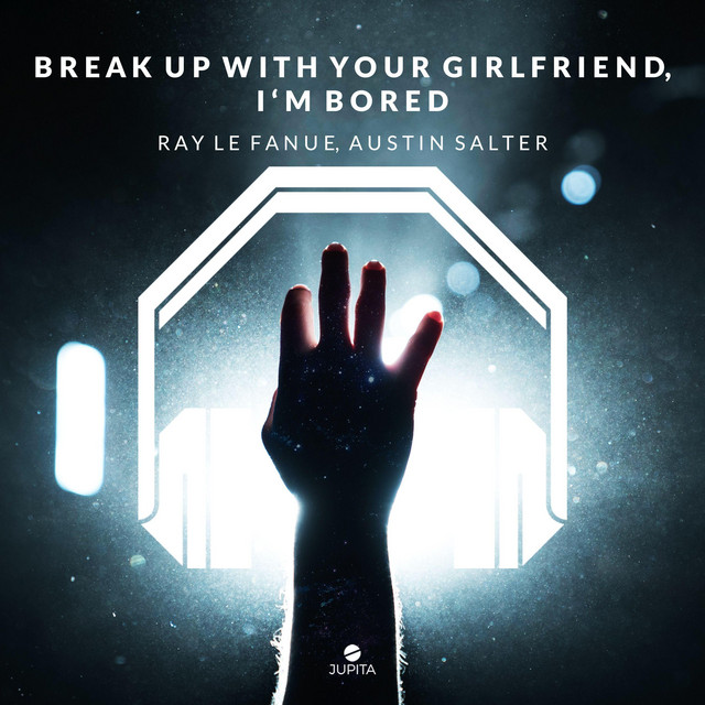 break up with your girlfriend, i'm bored (8D Audio)
