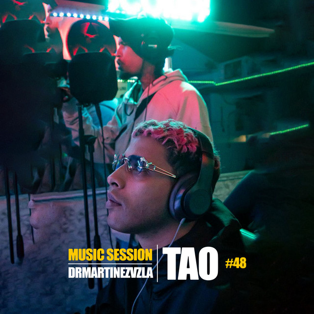MUSIC SESSION 48 Tao - Drmartinezvzla