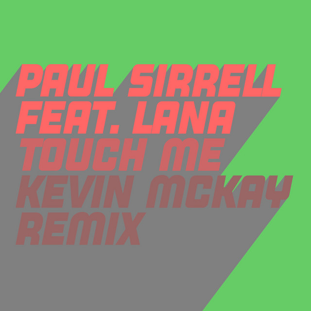 Touch Me - Kevin McKay Remix