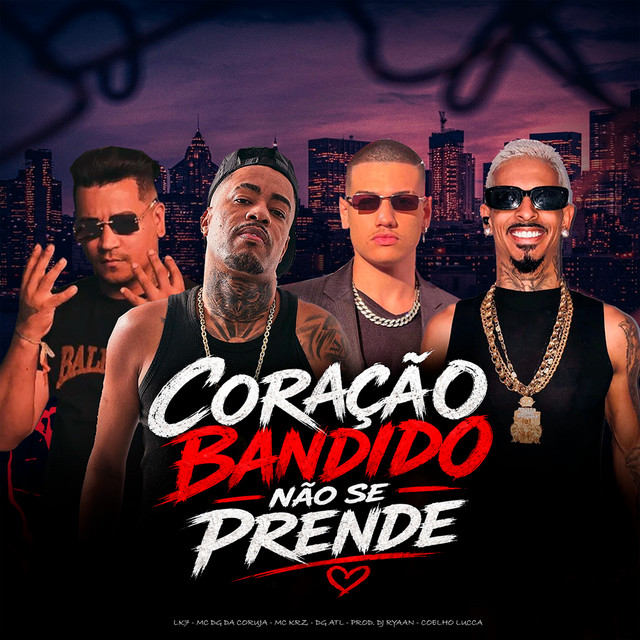 Coração bandido não se Prende