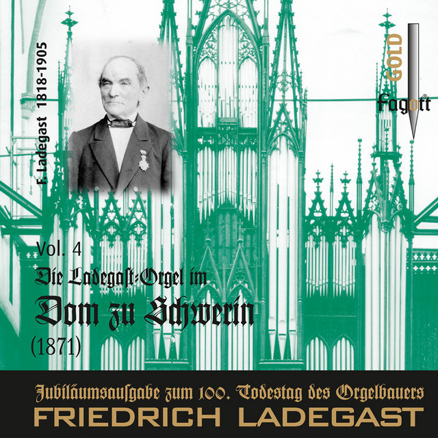 Die Ladegast-Orgeln, Vol. 4: Die Ladegast-Orgel im Dom zu Schwerin cover art