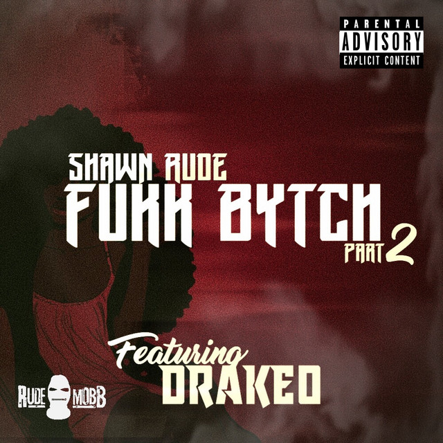 Fukk Bytch, Pt. 2 - Single by Shawn Rude | Spotify