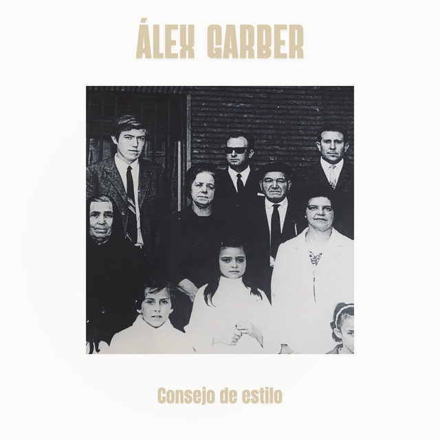 Consejo De Estilo - Album by Álex Garber | Spotify